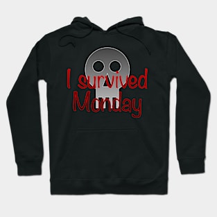 I survived Monday Hoodie